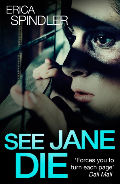 See Jane Die - Erica Spindler - Books - HarperCollins Publishers - 9781848454804 - June 30, 2016