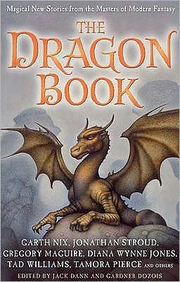 Cover for Jack Dann · The Dragon Book: Magical Tales from the Masters of Modern Fantasy (Hardcover Book) (2009)