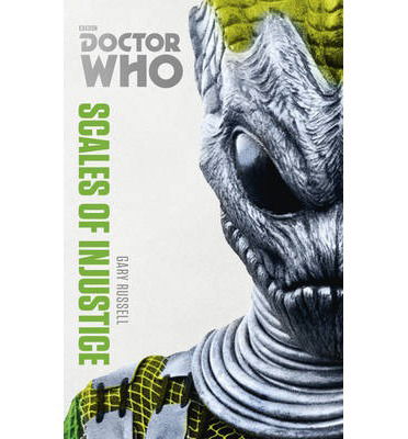 Cover for Gary Russell · Doctor Who: Scales of Injustice: The Monster Collection Edition (Paperback Book) (2014)