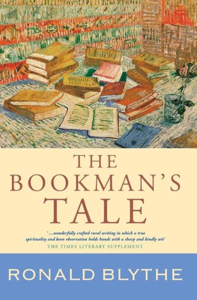 Cover for Ronald Blythe · The Bookman's Tale (Hardcover Book) (2009)