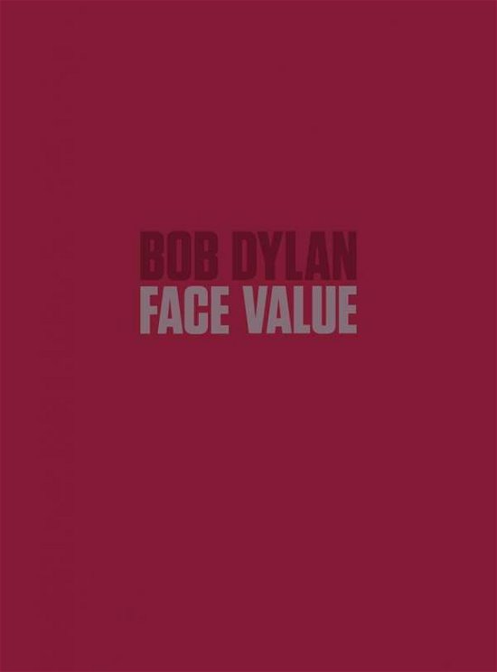 Bob Dylan: Face Value - Bob Dylan - Books - National Portrait Gallery Publications - 9781855144804 - August 26, 2013