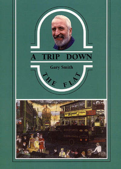 Cover for Gary Smith · A Trip down the Flat (Taschenbuch) (2000)