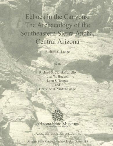 Cover for Richard C. Lange · Echoes in the Canyons: the Archaeology of the Southeastern Sierra Ancha, Central Arizona [with Cdrom] (Paperback Book) (2012)