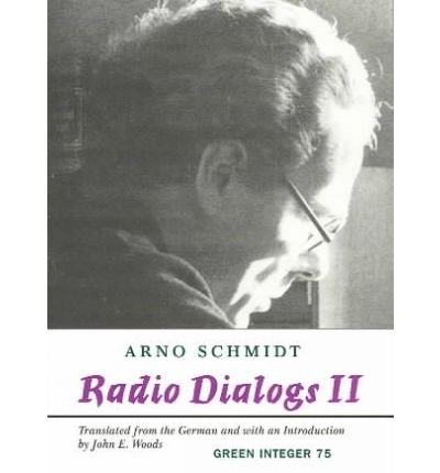 Cover for Arno Schmidt · Radio Dialogs II - Green Integer (Taschenbuch) (2024)