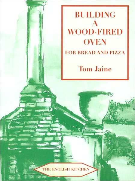 Cover for Tom Jaine · Building a Wood-fired Oven for Bread and Pizza (Paperback Book) [13 Revised edition] (2011)