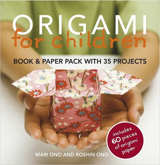 Cover for Mari Ono · Origami for Children: Book &amp; Paper Pack with 35 Projects (Pocketbok) (2009)
