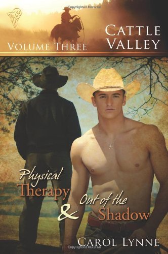 Cover for Carol Lynne · Cattle Valley, Vol. 3: Physical Therapy / out of the Shadow (Paperback Bog) (2009)