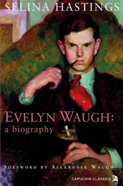 Cover for Selina Hastings · Evelyn Waugh: a Biography (Paperback Book) (2013)