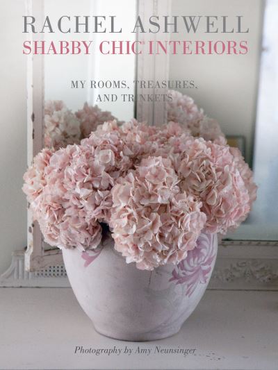 Rachel Ashwell Shabby Chic Interiors - Rachel Ashwell - Other -  - 9781908170804 - August 23, 2012