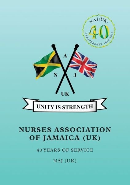 Cover for Nurses Association Jamaica · Nurses Association of Jamaica: 40 Years of Service (Pocketbok) (2019)