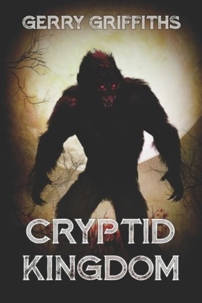 Cover for Gerry Griffiths · Cryptid Kingdom (Paperback Book) (2020)