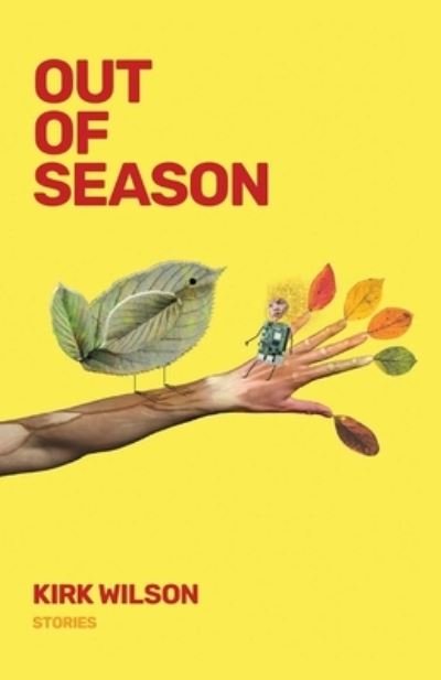 Cover for Kirk Wilson · Out of Season (Book) (2023)