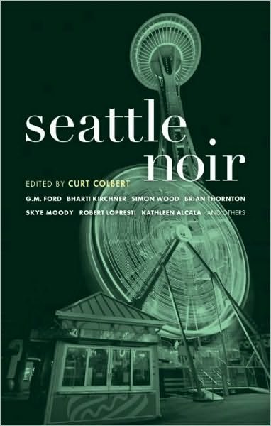 Cover for Curt Colbert · Seattle Noir - Akashic Noir (Paperback Book) (2009)