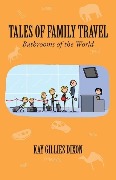 Cover for Kay Gillies Dixon · Tales of Family Travel (Paperback Book) (2016)
