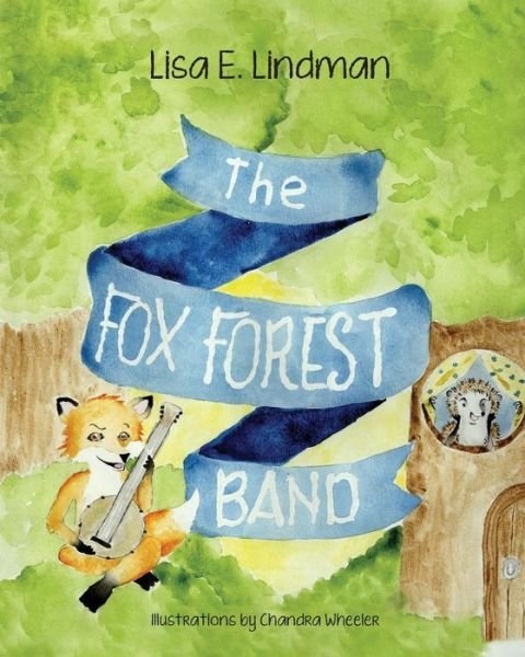 Cover for Lisa E Lindman · The Fox Forest Band (Paperback Book) (2015)