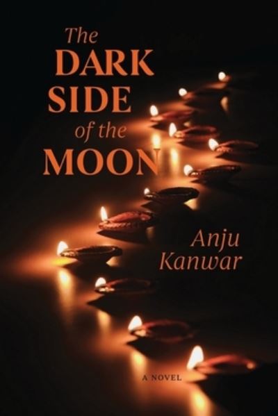 Cover for Anju Kanwar · The Dark Side of the Moon (Paperback Book) (2021)