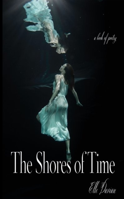 Elle Daviau · The Shores of Time (Paperback Book) (2021)