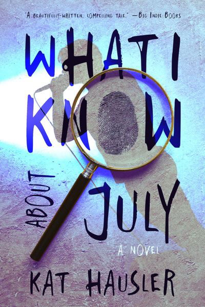 Cover for Kat Hausler · What I Know About July (Paperback Book) (2023)