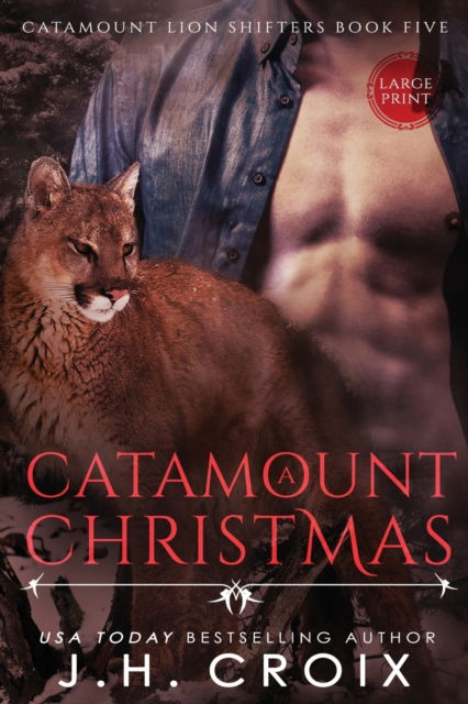 Cover for J H Croix · A Catamount Christmas - Catamount Lion Shifters (Paperback Book) [Large type / large print edition] (2016)