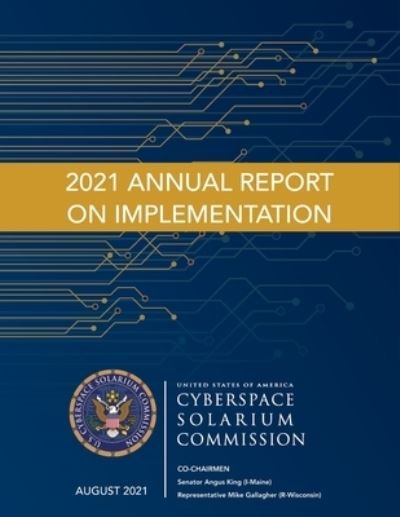 Cover for Cyberspace Solarium Commission · Cyberspace Solarium Commission 2021 Annual Report on Implementation August 2021 (Paperback Bog) (2021)