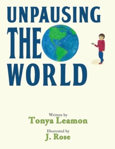 Cover for Tonya Leamon · Unpausing the World (Book) (2022)