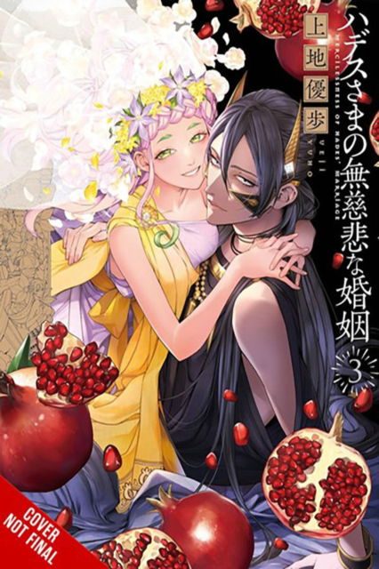 Cover for Ueji Yuho · Lord Hades's Ruthless Marriage, Vol. 3 - LORD HADESS RUTHLESS MARRIAGE GN (Paperback Book) (2025)