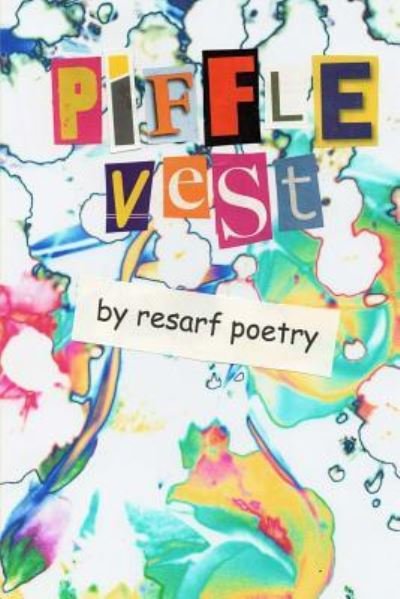 Cover for Resarf Poetry · Piffle Vest (Paperback Bog) (2017)