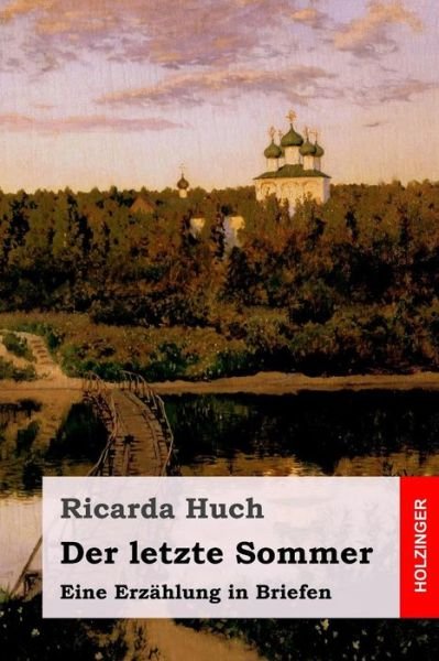 Cover for Ricarda Huch · Der letzte Sommer (Paperback Book) (2018)