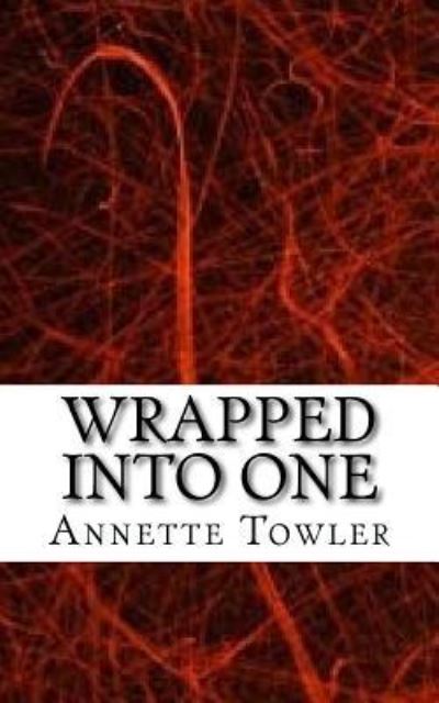 Cover for Annette Towler · Wrapped into One (Paperback Book) (2018)