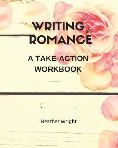 Cover for Heather Wright · Writing Romance (Paperback Book) (2019)