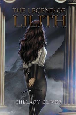 Cover for Hillary Oliver · The Legend of Lilith - The Legend of Lilith (Paperback Book) (2020)