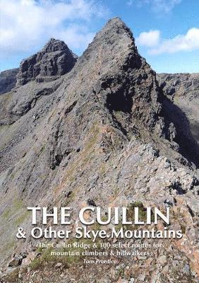 Cover for Tom Prentice · The Cuillin and other Skye Mountains: The Cuillin Ridge &amp; 100 select routes for mountain climbers &amp; hillwalkers (Paperback Book) (2019)