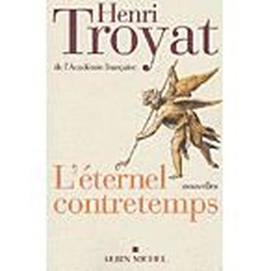 Cover for Henri Troyat · Eternel Contretemps (L') (Romans, Nouvelles, Recits (Domaine Francais)) (Paperback Book) [French edition] (2003)