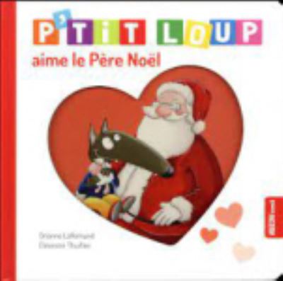 Cover for Orianne Lallemand · P'tit Loup aime le Pere Noel (Hardcover Book) (2017)