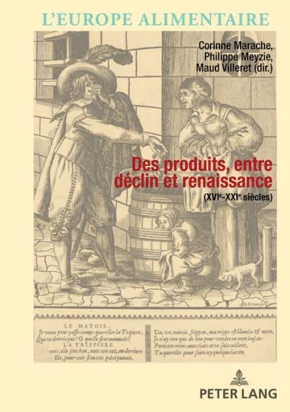 Cover for Des produits entre declin et renaissance (XVIe-XXIe siecle) - L'Europe alimentaire / European Food Issues / Europa alimentaria / L'Europa alimentare (Paperback Book) [New edition] (2018)