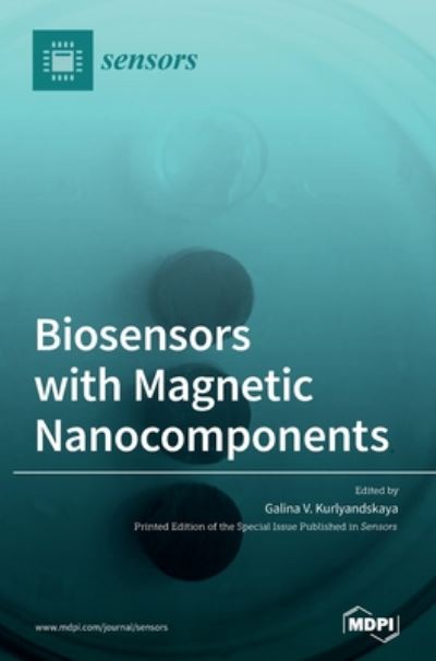 Cover for Galina V Kurlyandskaya · Biosensors with Magnetic Nanocomponents (Hardcover Book) (2020)