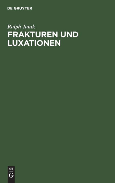 Cover for Ralph Janik · Frakturen und Luxationen (Hardcover bog) (1977)