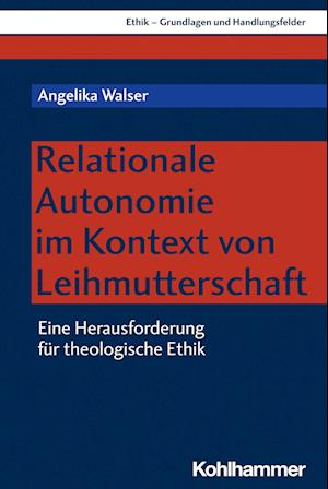 Cover for Angelika Walser · Relationale Autonomie Im Kontext Von Leihmutterschaft (Paperback Book) (2023)