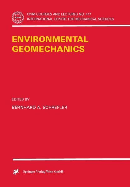 Cover for B. A. Schrefler · Environmental Geomechanics - CISM International Centre for Mechanical Sciences (Paperback Book) [2001 edition] (2001)