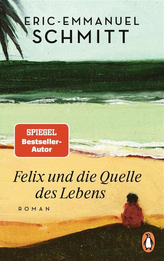 Cover for Eric-Emmanuel Schmitt · Felix und die Quelle des Lebens (Paperback Bog) (2021)