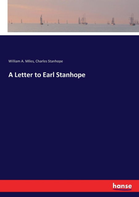 Cover for William a Miles · A Letter to Earl Stanhope (Paperback Book) (2017)