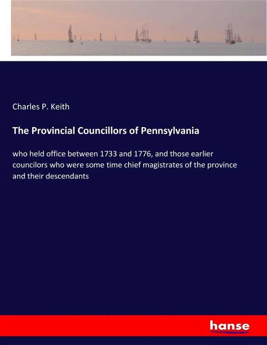Cover for Keith · The Provincial Councillors of Pen (Buch) (2017)