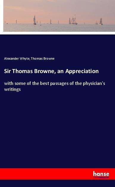 Cover for Whyte · Sir Thomas Browne, an Appreciatio (Book)