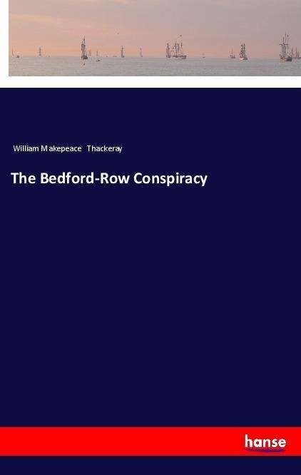 Cover for Thackeray · The Bedford-Row Conspiracy (Book)