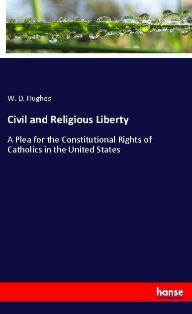 Cover for Hughes · Civil and Religious Liberty (Book)