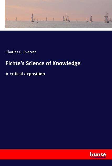 Cover for Everett · Fichte's Science of Knowledge (Book)