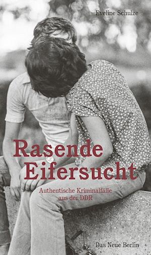 Cover for Eveline Schulze · Rasende Eifersucht (Book) (2022)