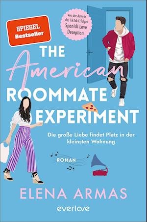 Cover for Elena Armas · The American Roommate Experiment  Die große Liebe findet Platz in der kleinsten Wohnung (Bog) (2023)