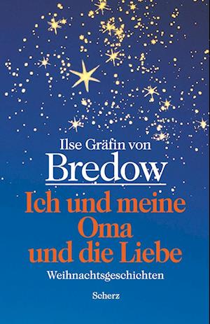 Cover for Ilse Bredow · Ich Und Meine Oma Und Die Liebe (Book) (2000)