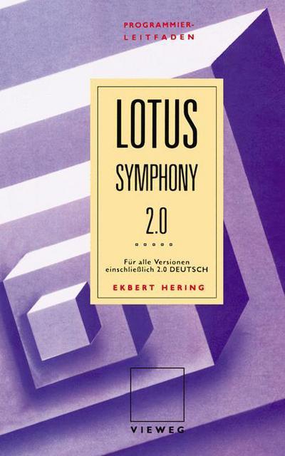 Programmierleitfaden Lotus Symphony: Fur Alle Versionen Einschliesslich 2.0 Deutsch - Ekbert Hering - Books - Vieweg+teubner Verlag - 9783528046804 - 1989